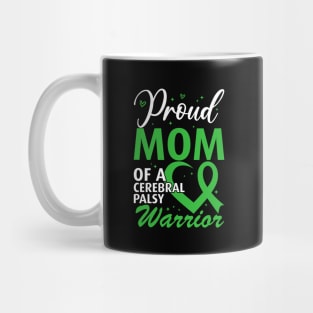 Cerebral Palsy Mom Proud Mom of a Cerebral Palsy Warrior Mug